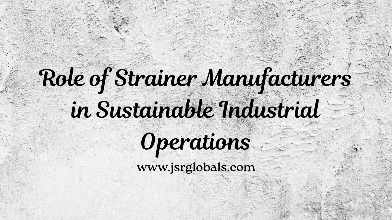 Strainner Manufacturer